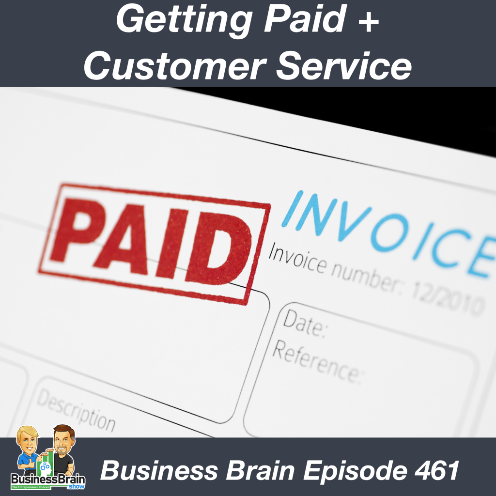 Getting Paid + Our Buyer Service Maxim – Enterprise Mind 461 – Enterprise Mind