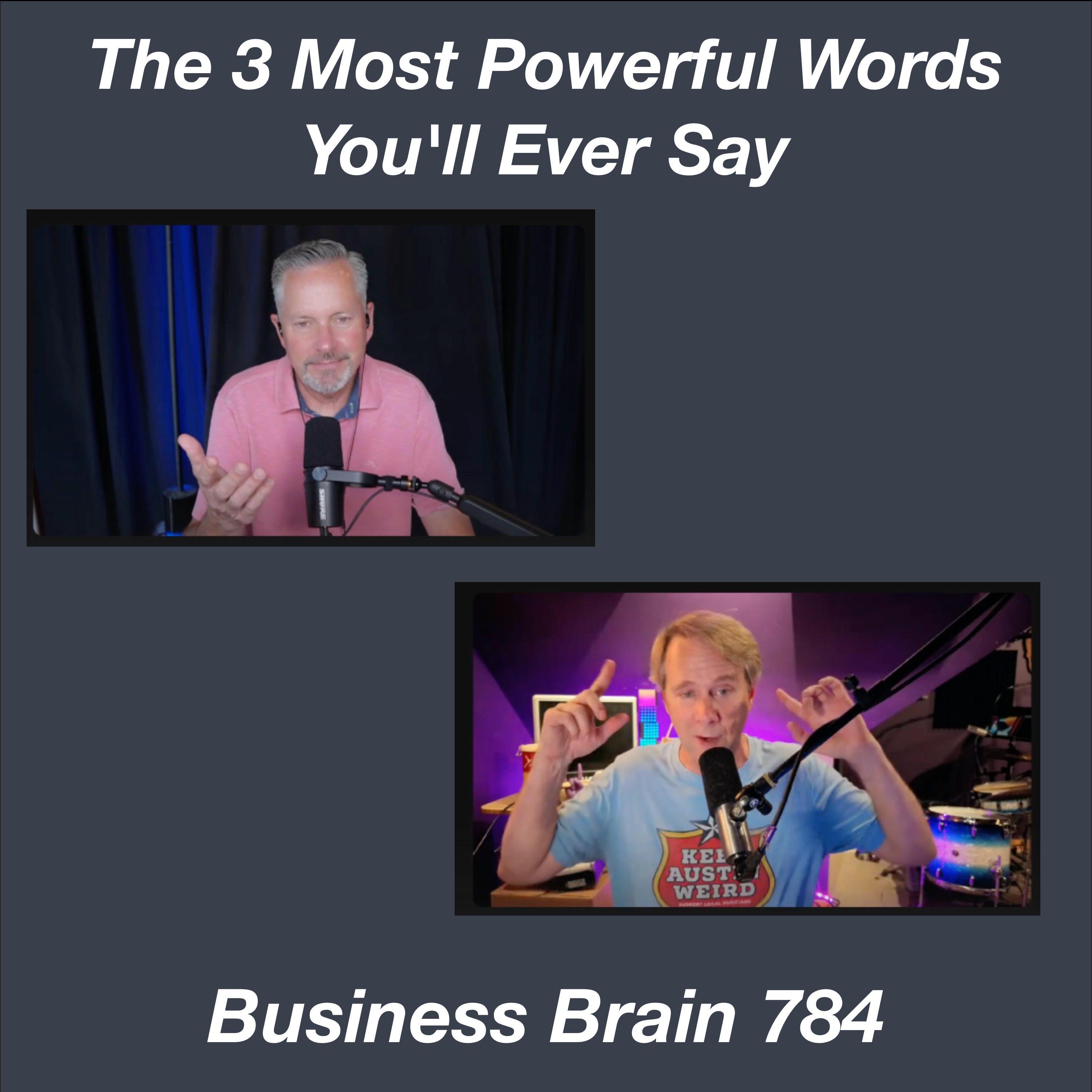 The 3 Most Powerful Words You'll Ever Say