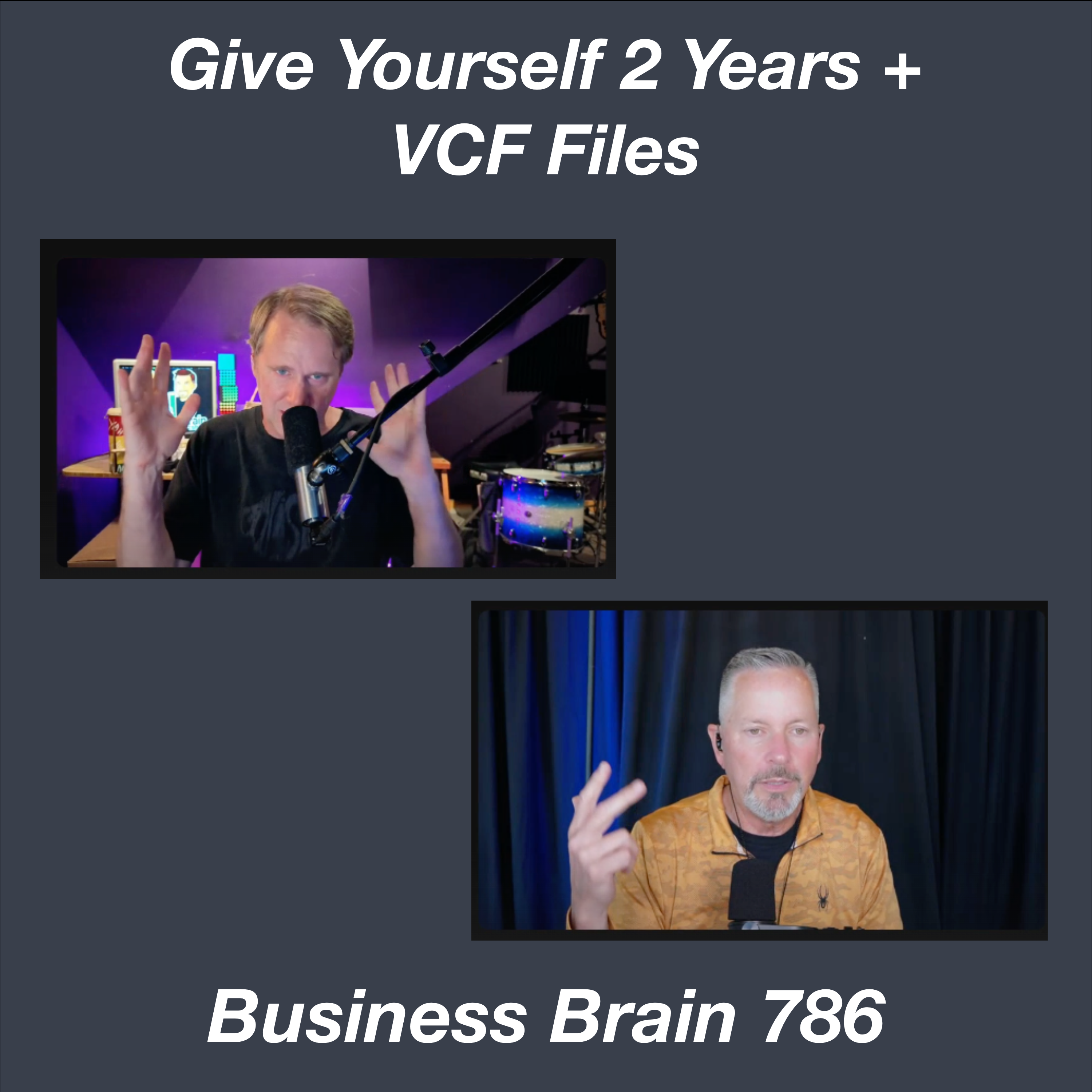 Give Yourself 2 Years + VCF Files